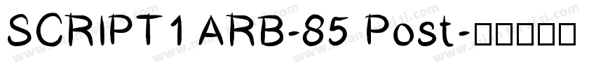 SCRIPT1 ARB-85 Post字体转换